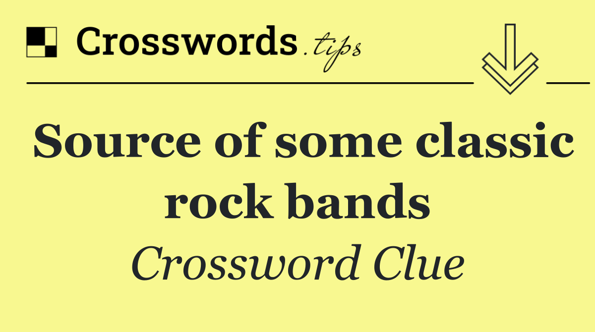 Source of some classic rock bands