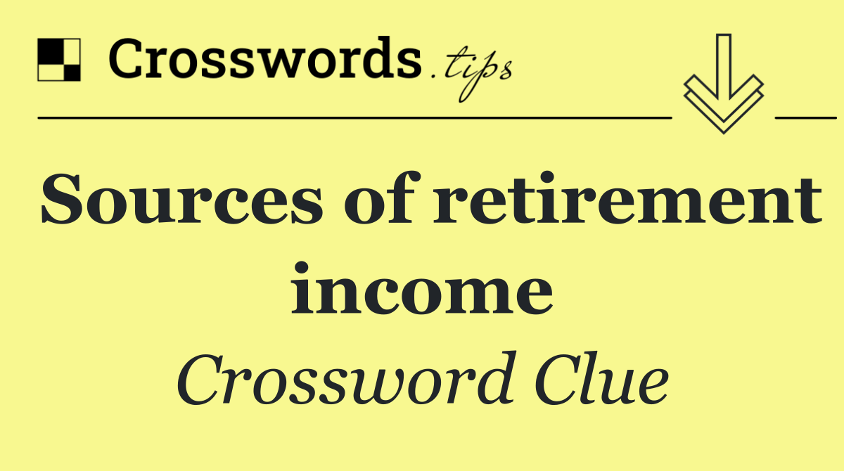 Sources of retirement income