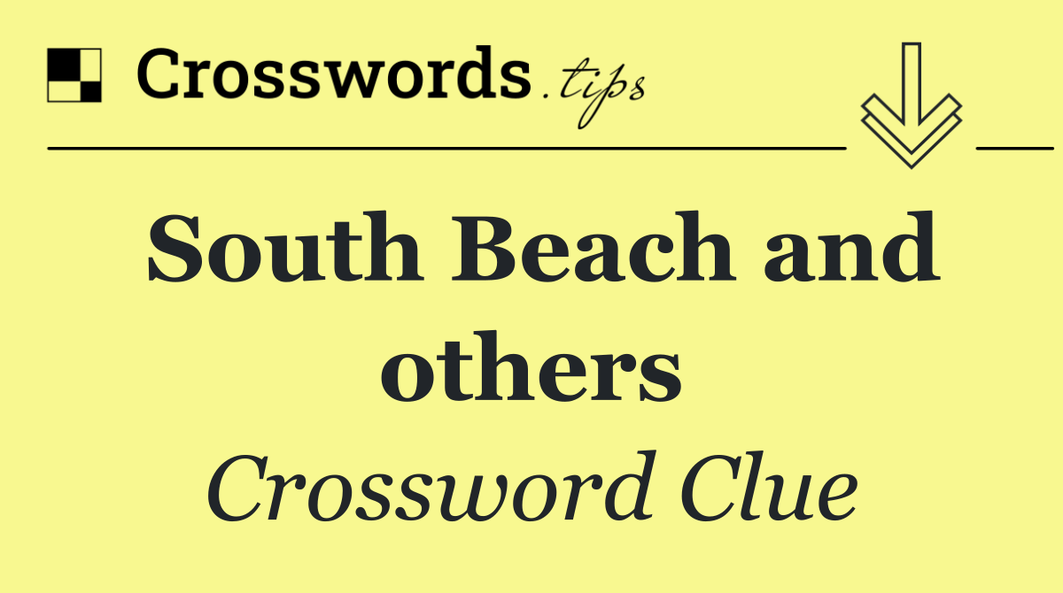 South Beach and others