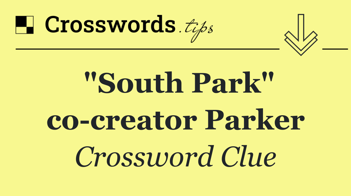 "South Park" co creator Parker