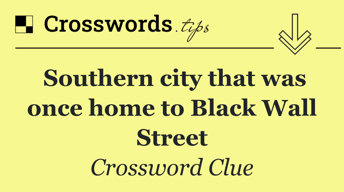 Southern city that was once home to Black Wall Street