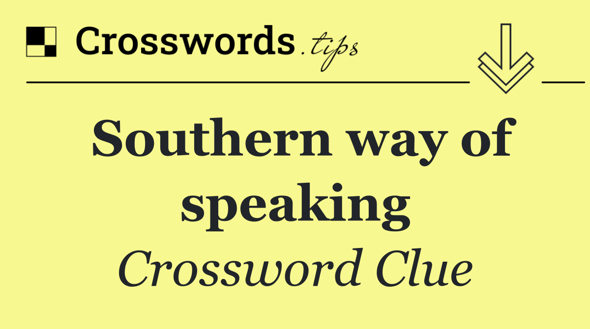 Southern way of speaking