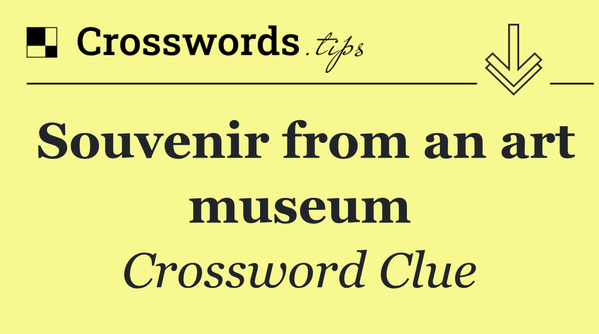 Souvenir from an art museum