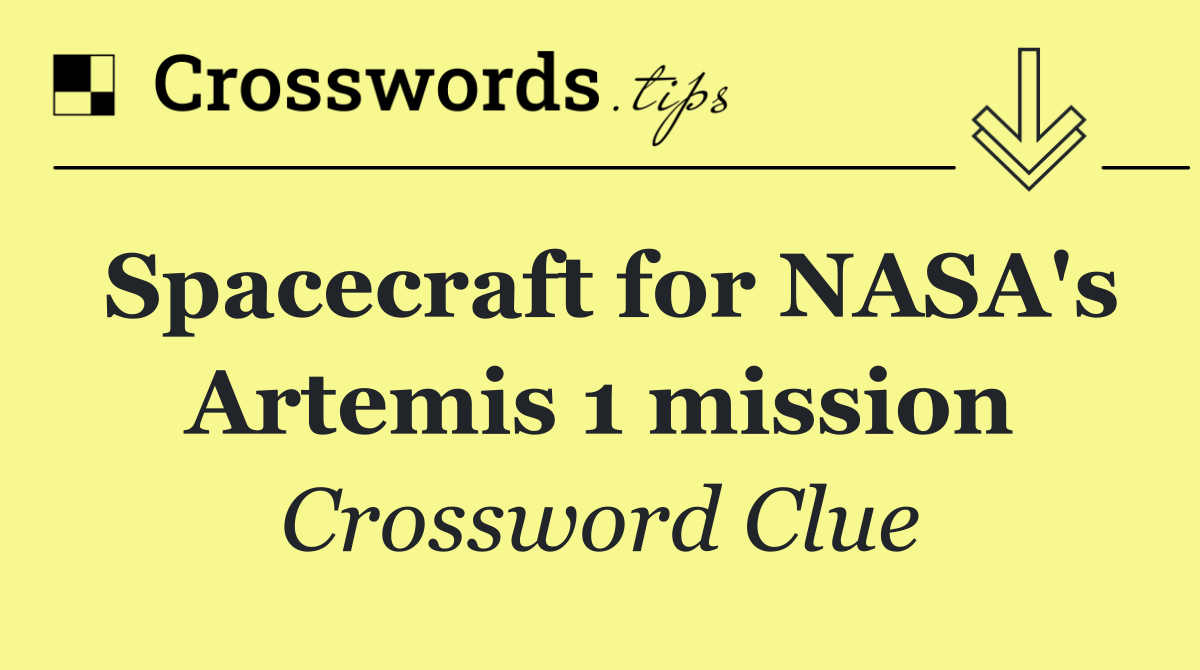 Spacecraft for NASA's Artemis 1 mission
