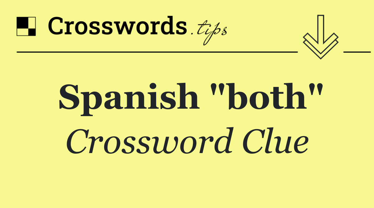 Spanish "both"