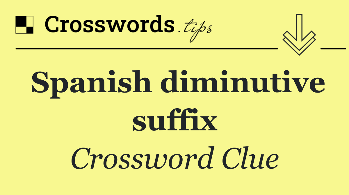 Spanish diminutive suffix