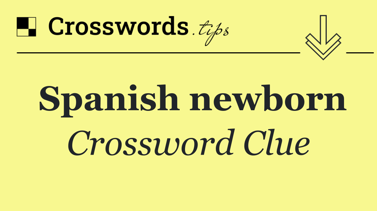 Spanish newborn