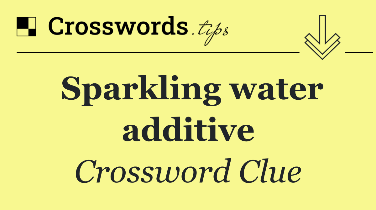Sparkling water additive