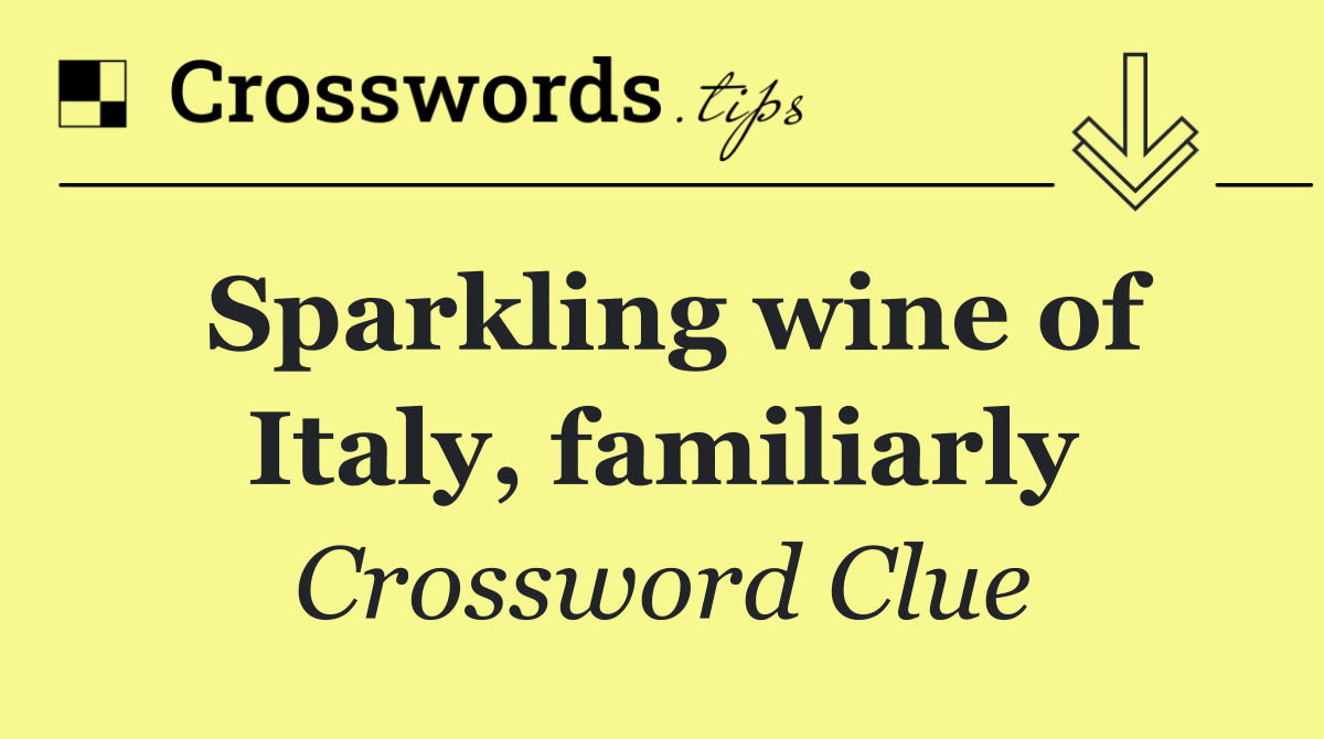 Sparkling wine of Italy, familiarly