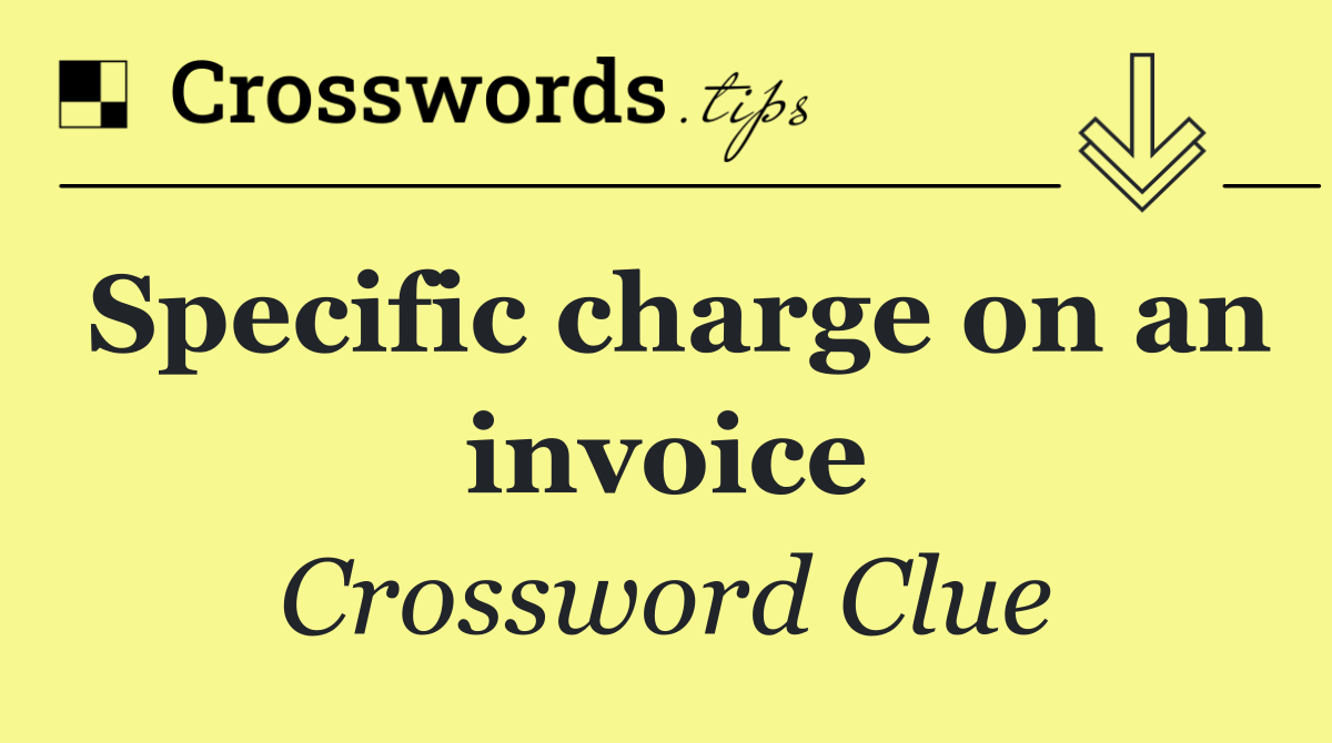Specific charge on an invoice