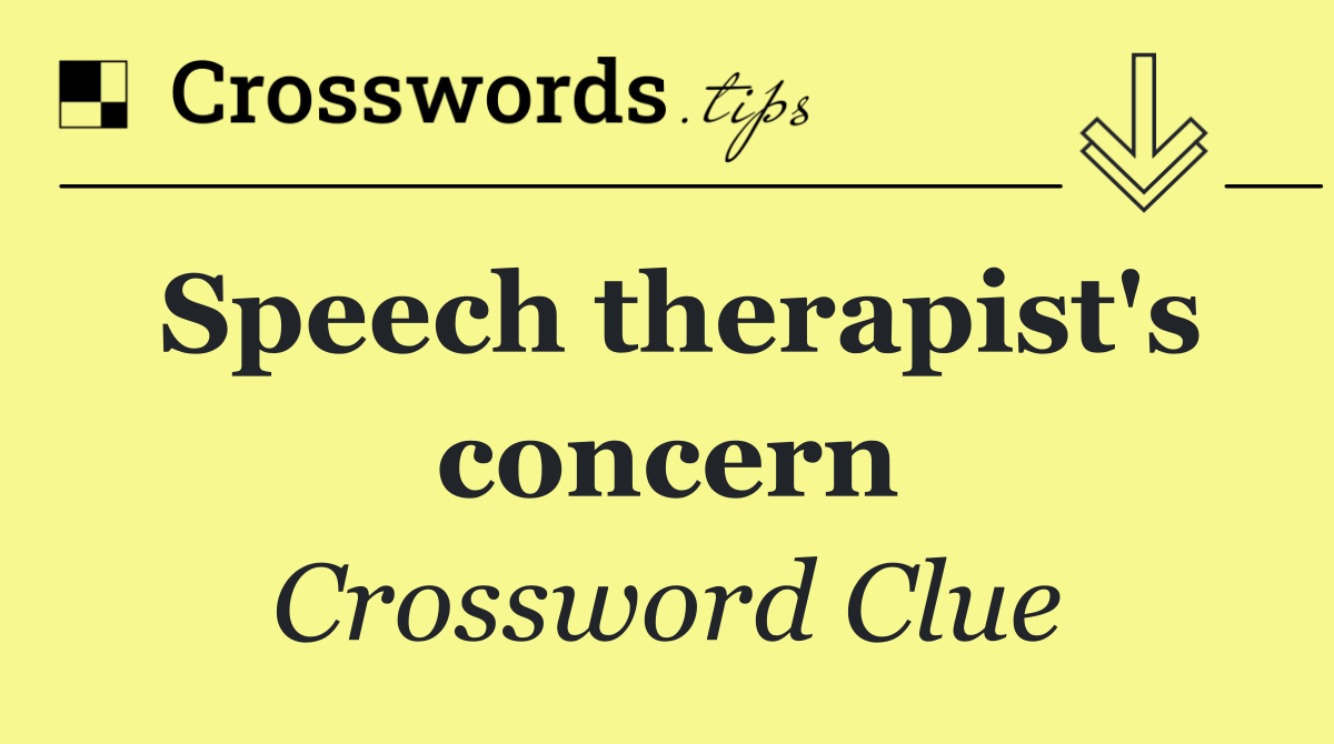 Speech therapist's concern