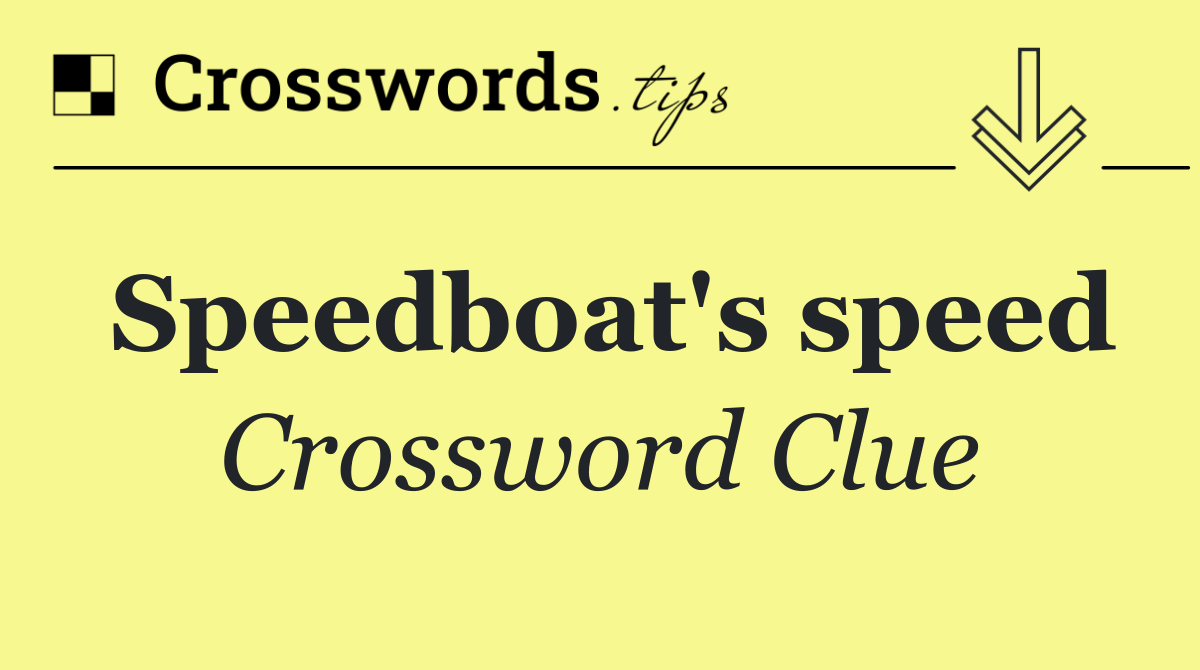 Speedboat's speed