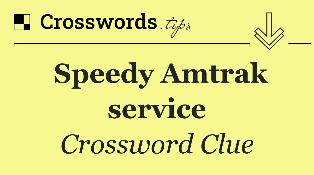 Speedy Amtrak service