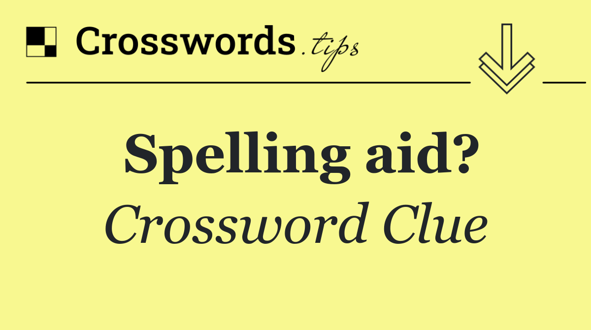 Spelling aid?