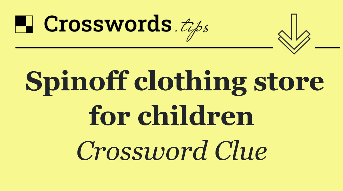 Spinoff clothing store for children