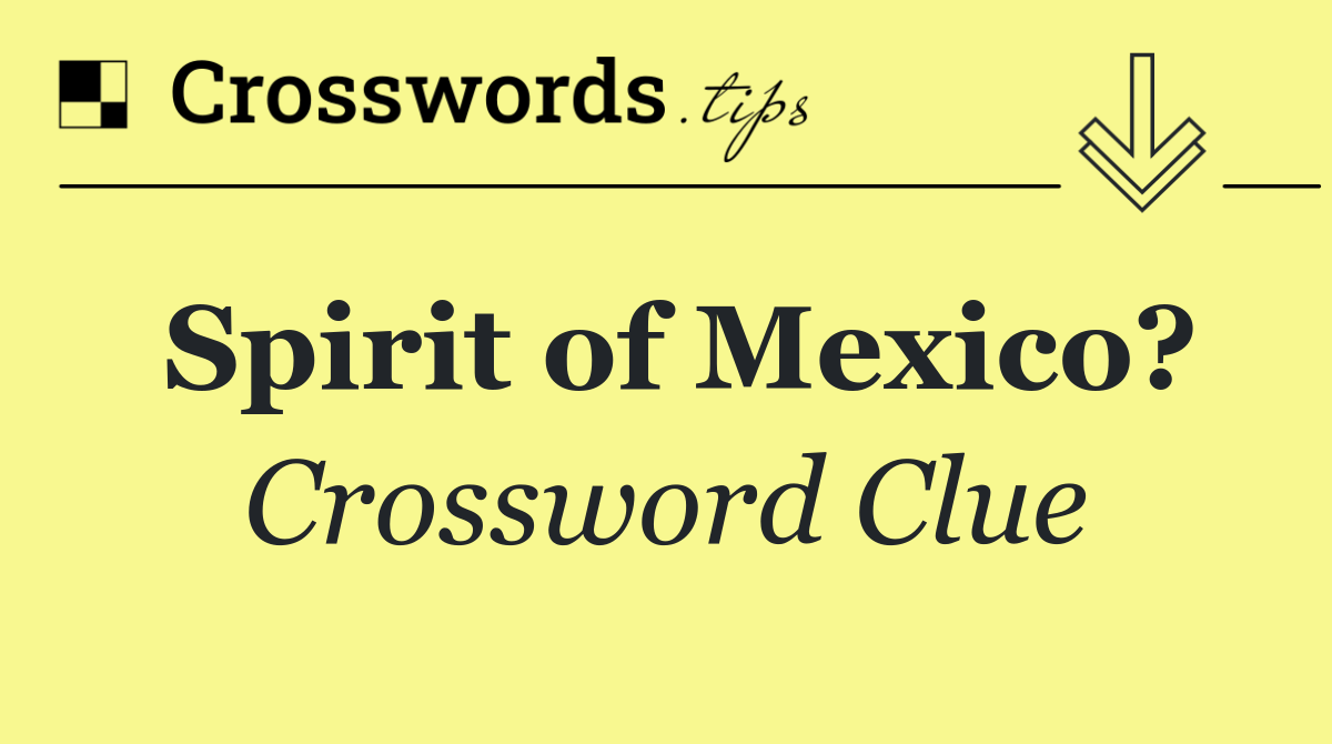 Spirit of Mexico?