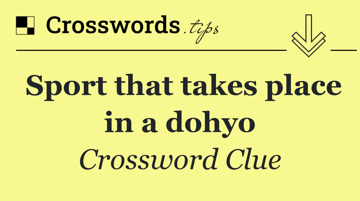 Sport that takes place in a dohyo