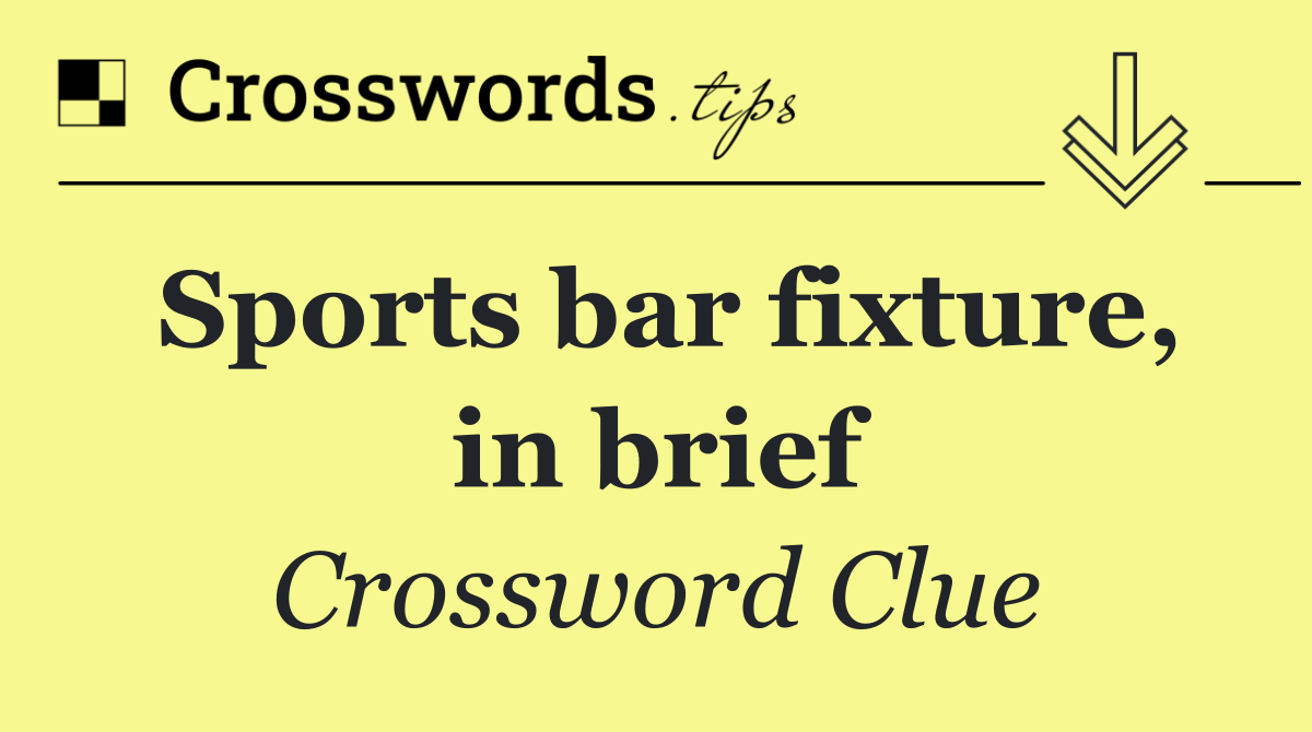 Sports bar fixture, in brief