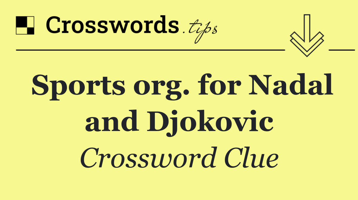 Sports org. for Nadal and Djokovic
