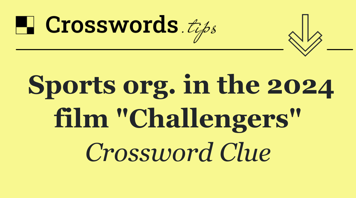 Sports org. in the 2024 film "Challengers"