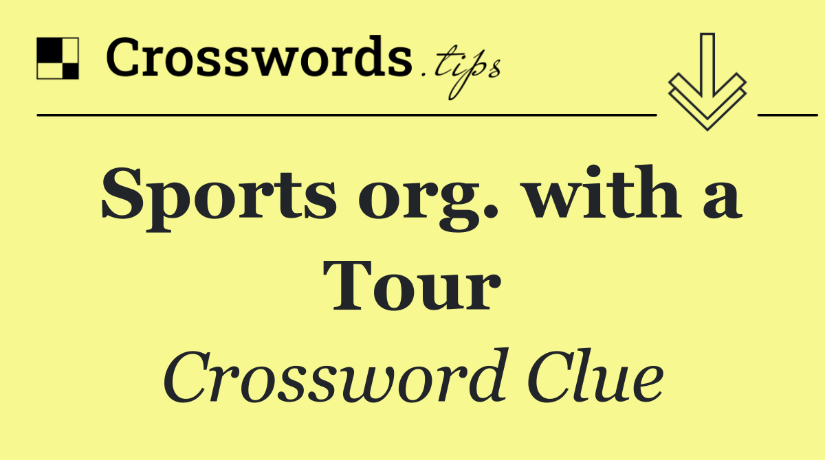 Sports org. with a Tour