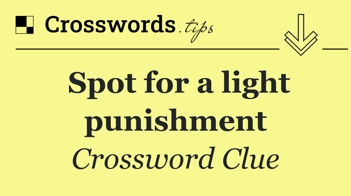 Spot for a light punishment