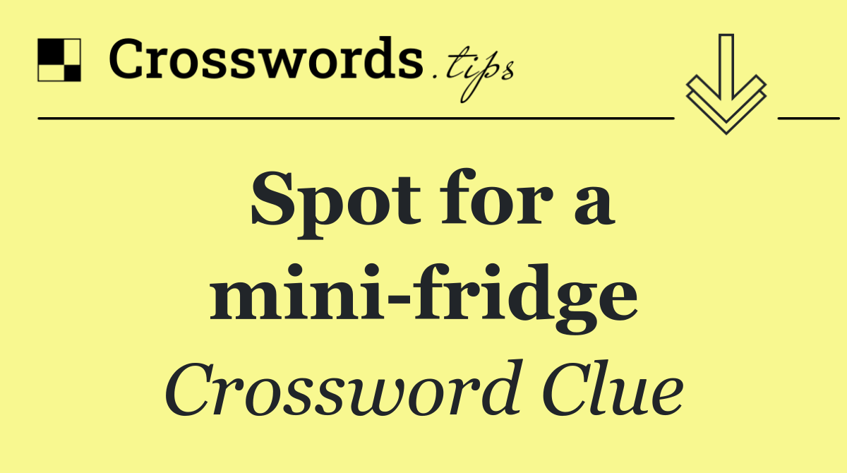 Spot for a mini fridge