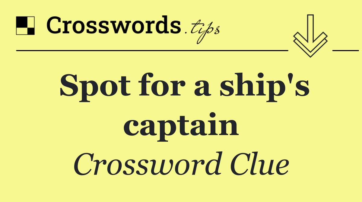 Spot for a ship's captain