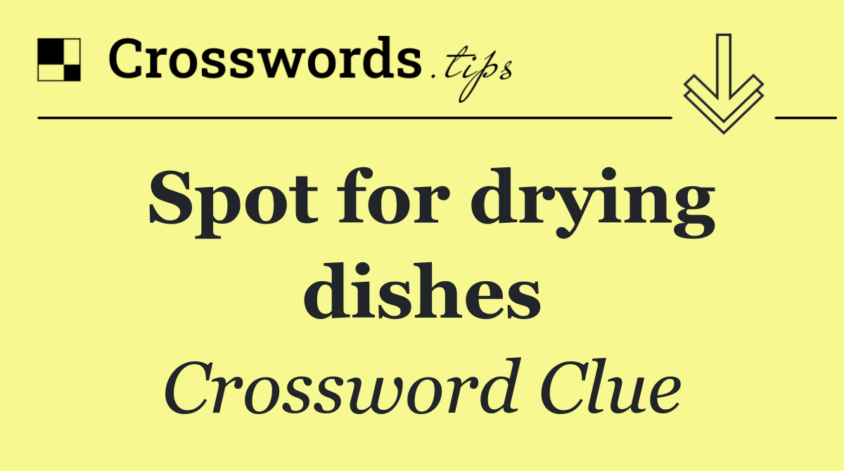 Spot for drying dishes