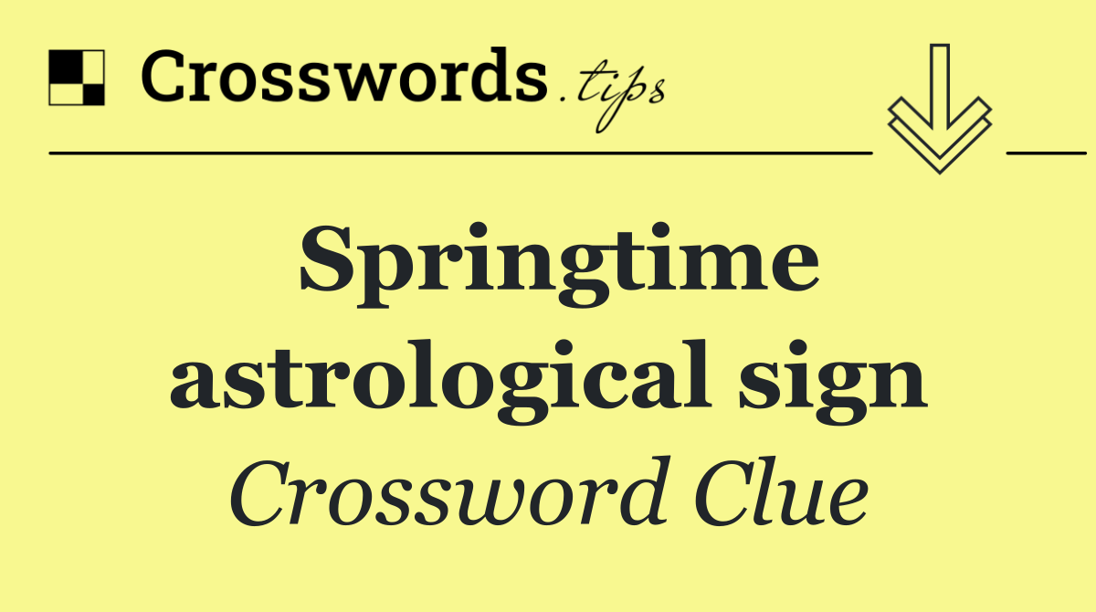 Springtime astrological sign
