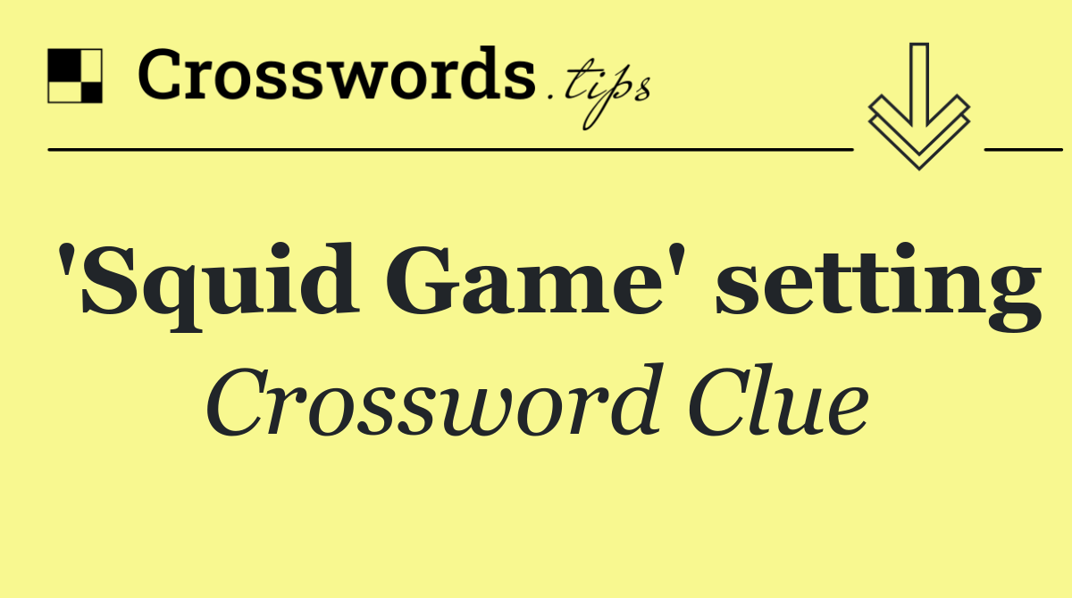 'Squid Game' setting