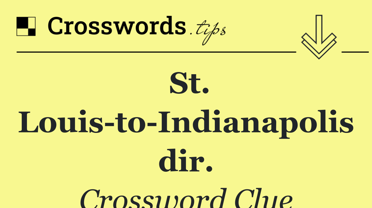 St. Louis to Indianapolis dir.