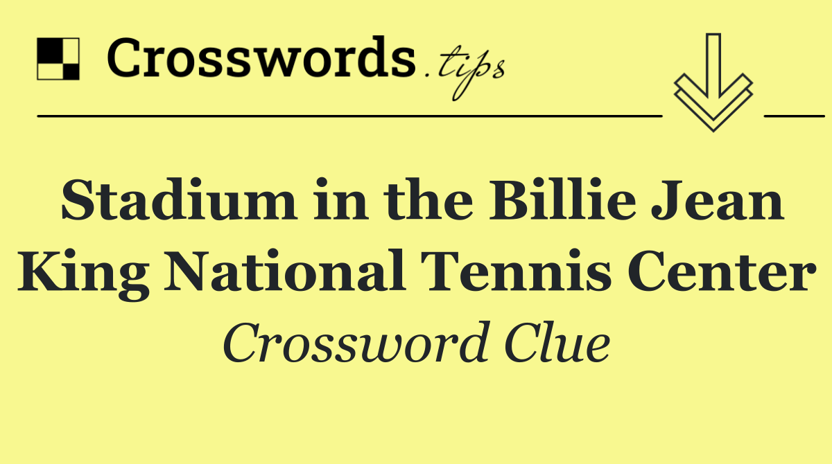 Stadium in the Billie Jean King National Tennis Center