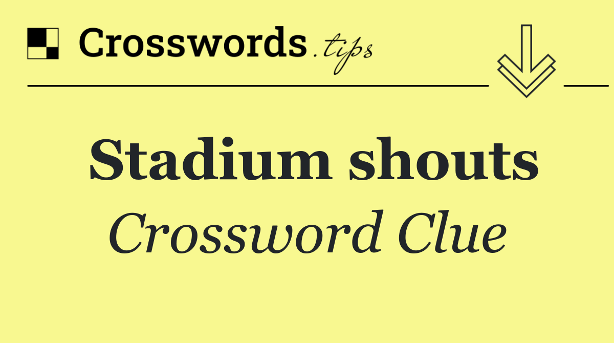 Stadium shouts