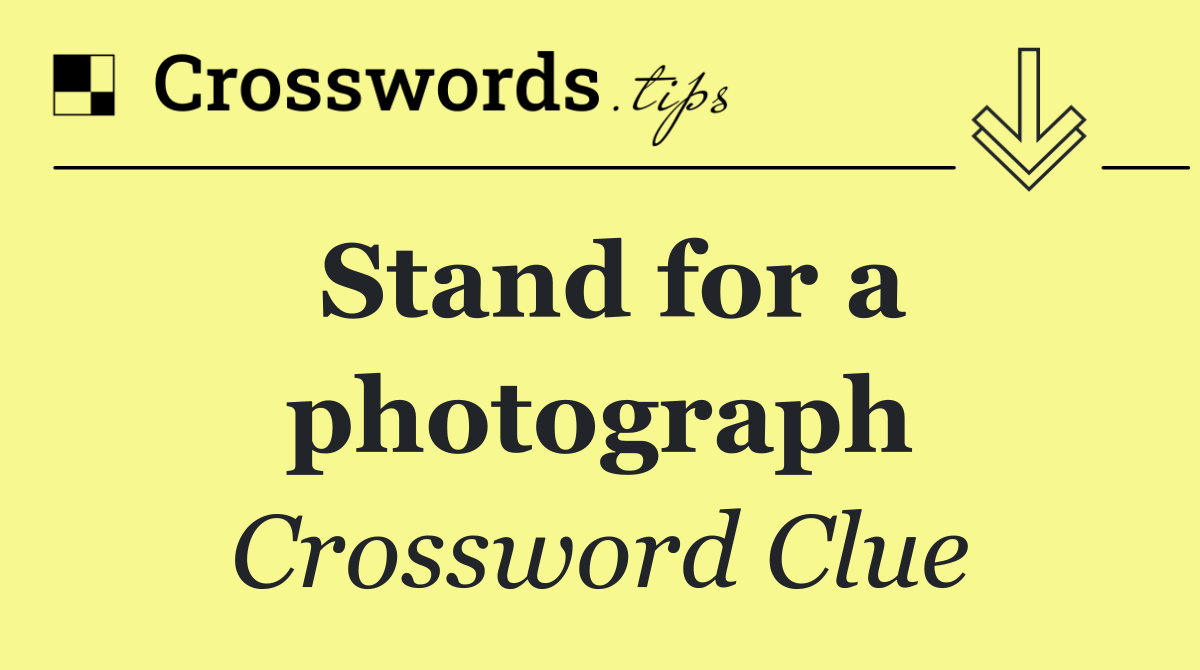 Stand for a photograph