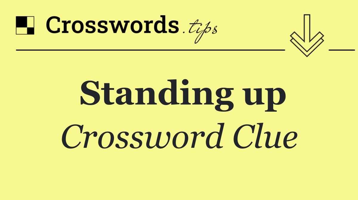 Standing up