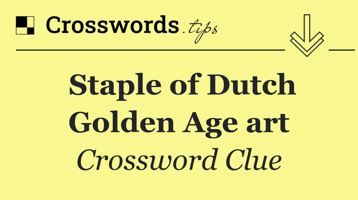 Staple of Dutch Golden Age art
