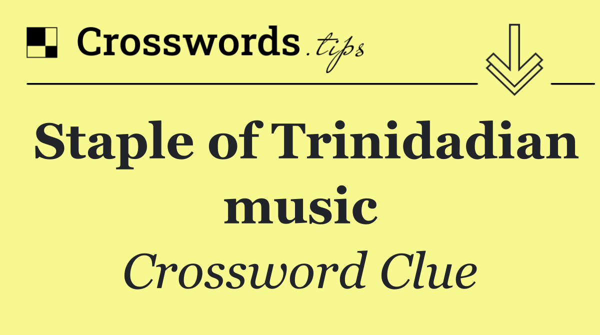 Staple of Trinidadian music