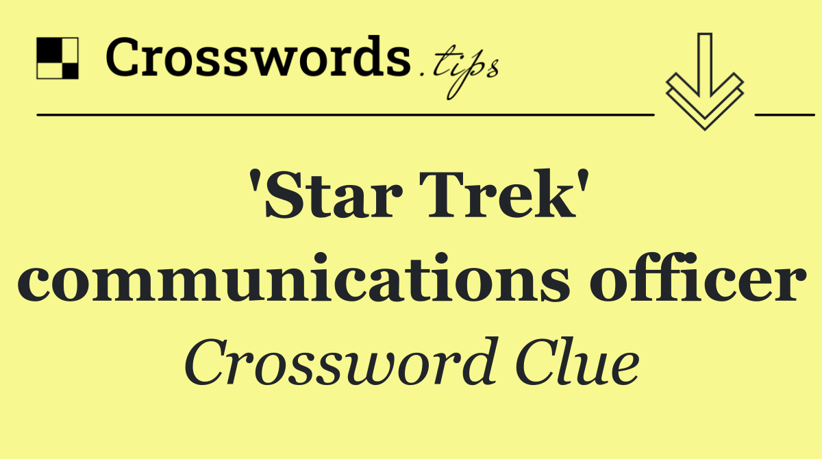'Star Trek' communications officer
