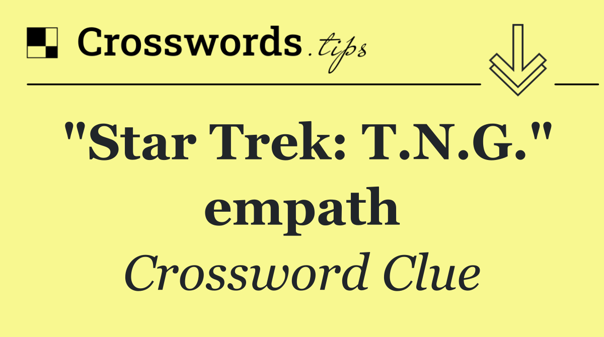 "Star Trek: T.N.G." empath