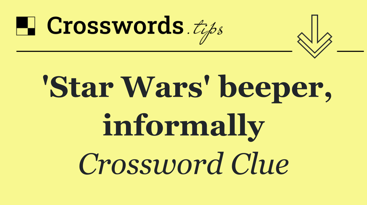 'Star Wars' beeper, informally