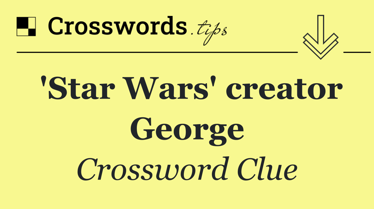 'Star Wars' creator George