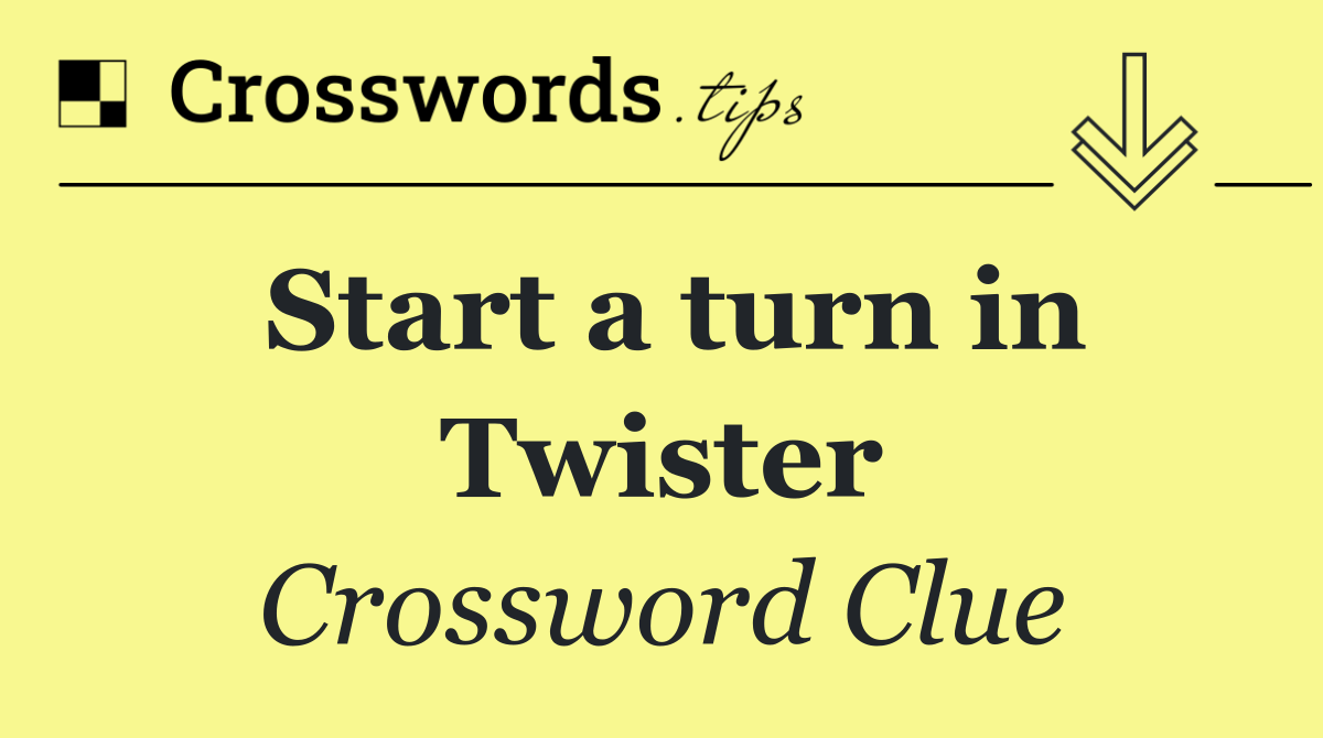 Start a turn in Twister