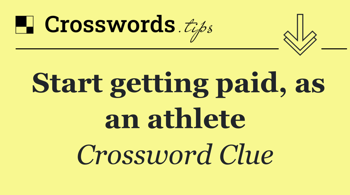 Start getting paid, as an athlete