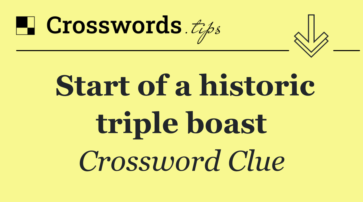 Start of a historic triple boast
