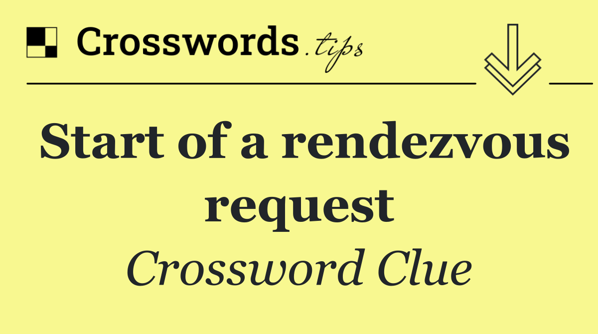 Start of a rendezvous request