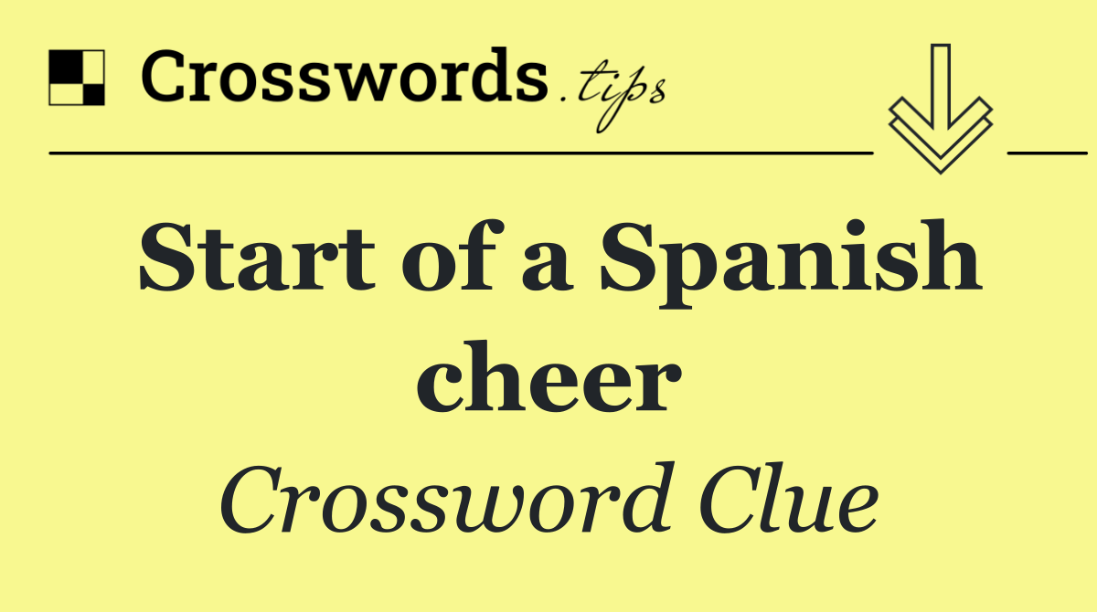 Start of a Spanish cheer