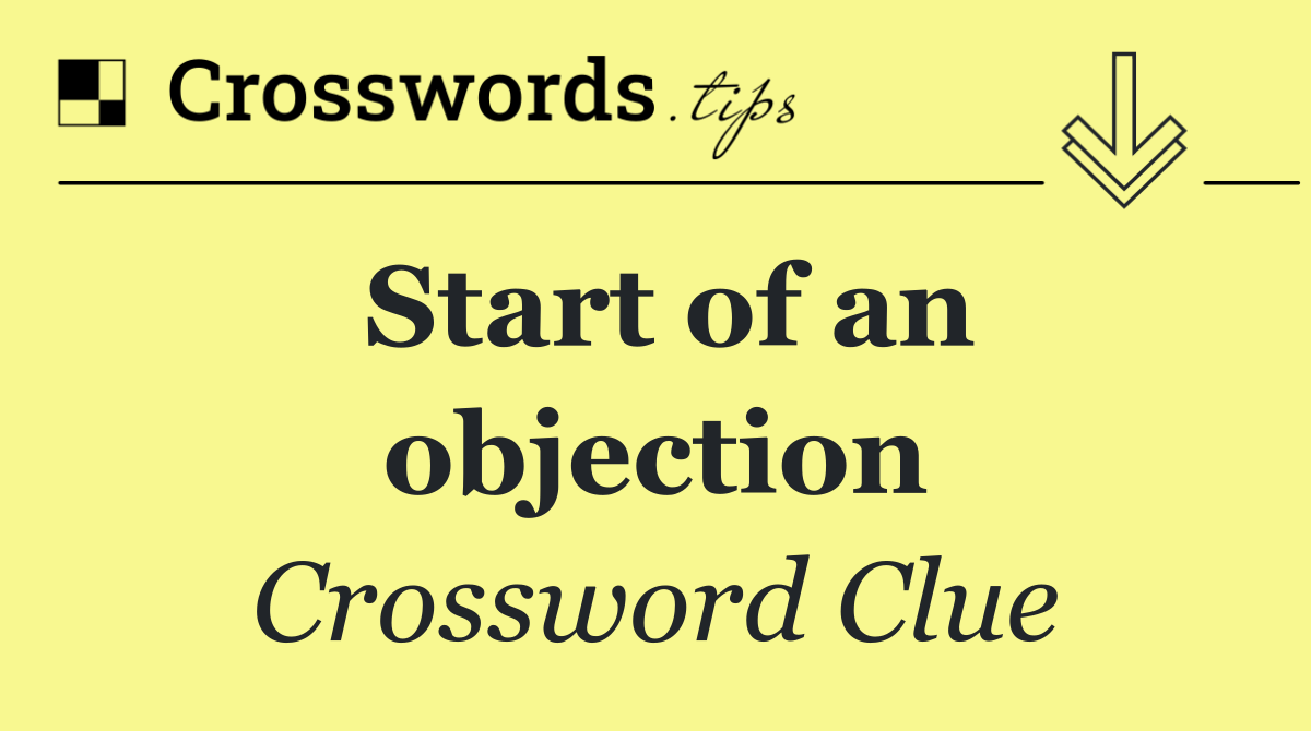 Start of an objection