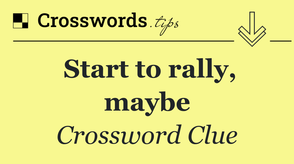 Start to rally, maybe