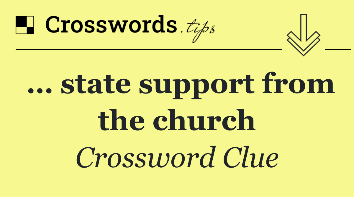 … state support from the church